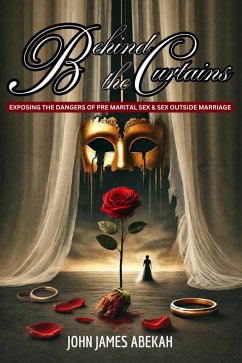 Behind The Curtains (eBook, ePUB) - Abekah, John James