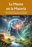 La Mente en la Materia : Terapia Mental Holística a través de la Meditación, Flores de Bach, la Fisiognomía y la Astrología (eBook, ePUB)