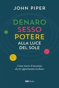 Cover Denaro, sesso e potere alla luce del sole