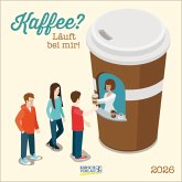Kaffee? - Läuft bei mir! 2026 Kaffee? - Läuft bei mir! 2026