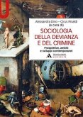 Sociologia della devianza e del crimine. Prospettive, ambiti e sviluppi contemporanei Sociologia della devianza e del crimine. Prospettive, ambiti e sviluppi contemporanei