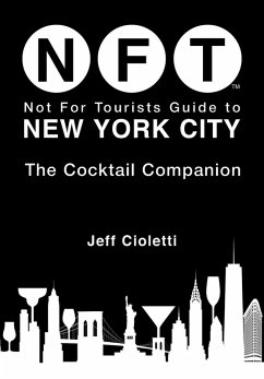 Cover Not For Tourists Guide to New York City: The Cocktail Companion (eBook, ePUB)