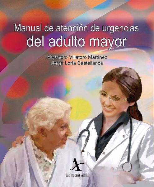 Manual de atención de urgencias del adulto mayor (eBook, PDF)