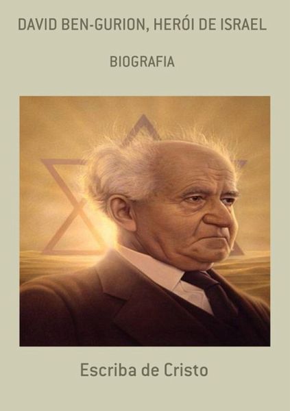 DAVID BEN GURION - HERÓI DE ISRAEL (eBook, ePUB) DAVID BEN GURION - HERÓI DE ISRAEL (eBook, ePUB)