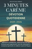 3 MINUTES CARÊME DÉVOTION QUOTIDIENNE 2025-2026