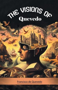 The Visions Of Quevedo - Quevedo, Francisco De