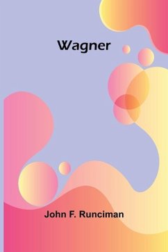 Wagner - F Runciman, John