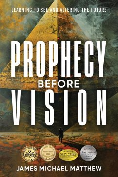 Prophecy Before Vision - Matthew, James Michael