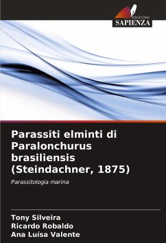 Parassiti elminti di Paralonchurus brasiliensis (Steindachner, 1875) - Silveira, Tony;Robaldo, Ricardo;Valente, Ana Luísa