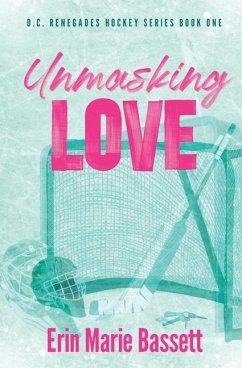 Unmasking Love (D.C. Renegades Book 1) - Bassett, Erin Marie