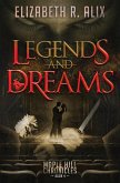 Legends and Dreams Legends and Dreams