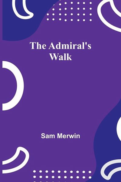 The admiral's walk The admiral's walk