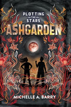 Plotting the Stars 3: Ashgarden - Barry, Michelle A.