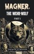 Wagner, the Wehr-Wolf PART I - Bild 1