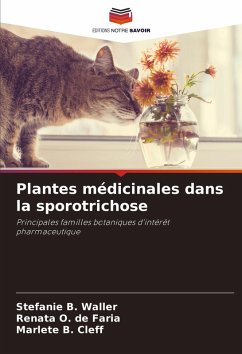 Plantes médicinales dans la sporotrichose - Waller, Stefanie B.;de Faria, Renata O.;Cleff, Marlete B. Plantes médicinales dans la sporotrichose - Waller, Stefanie B.;de Faria, Renata O.;Cleff, Marlete B.