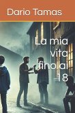La mia vita fino ai 18 La mia vita fino ai 18