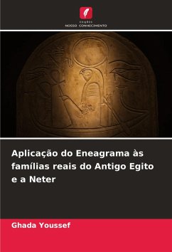 Aplicação do Eneagrama às famílias reais do Antigo Egito e a Neter - Youssef, Ghada