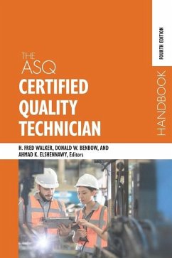 The ASQ Certified Quality Technician Handbook - Walker, Harvey Fred; Benbow, Donald W