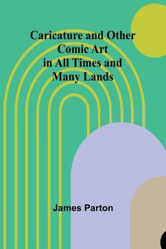 Cover Caricature and Other Comic Art in All Times and Many Lands.