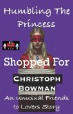 Humbling The Princess - Shopped For