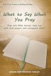 What to Say When You Pray - Bild 1