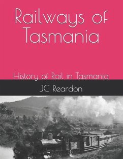 Railways of Tasmania - Reardon, Jc