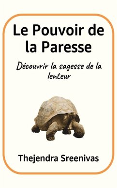 Le Pouvoir de la Paresse - Sreenivas, Thejendra