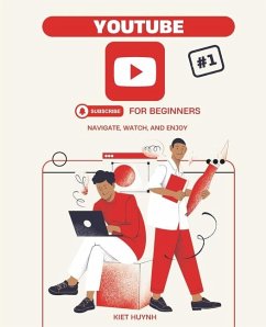 YouTube for Beginners - Huynh, Kiet