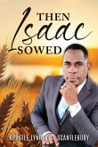 Then Isaac Sowed