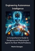 Engineering Autonomous Intelligence