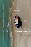Sites of Statelessness Sites of Statelessness