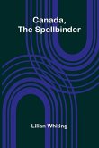 Canada, the Spellbinder Canada, the Spellbinder