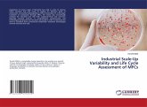 Industrial Scale-Up Variability and Life Cycle Assessment of MFCs Industrial Scale-Up Variability and Life Cycle Assessment of MFCs