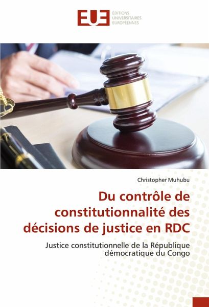 Du contrôle de constitutionnalité des décisions de justice en RDC Du contrôle de constitutionnalité des décisions de justice en RDC