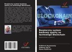 Bezpieczny system bankowy oparty na technologii Blockchain