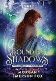 Bound By Shadows