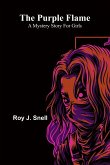 The Purple Flame; A Mystery Story for Girls The Purple Flame; A Mystery Story for Girls