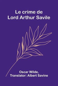 Le crime de Lord Arthur Savile - Wilde, Oscar