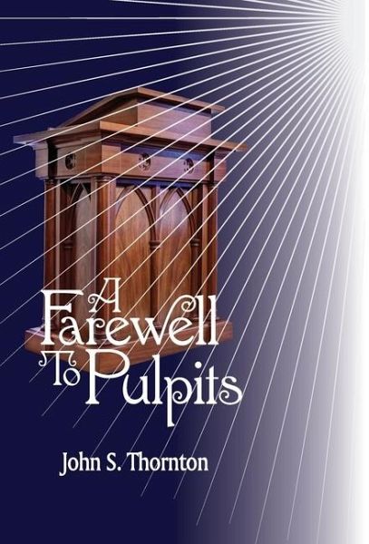 A Farewell to Pulpits A Farewell to Pulpits