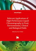 Relevant Applications of High-Performance Liquid Chromatography in Food, Environmental, Clinical and Biological Fields Relevant Applications of High-Performance Liquid Chromatography in Food, Environmental, Clinical and Biological Fields
