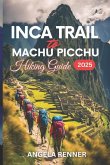 Inca Trail to Machu Picchu Hiking Guide 2025