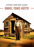 Harriett Beecher Stowe: Onkel Toms Hütte. Roman Harriett Beecher Stowe: Onkel Toms Hütte. Roman