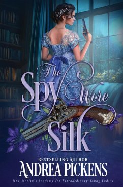 The Spy Wore Silk - Pickens, Andrea