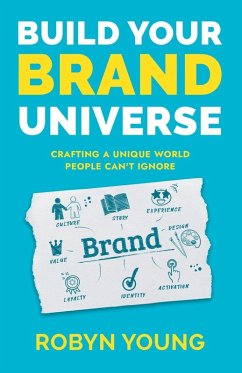 Build Your Brand Universe - Young, Robyn