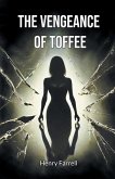 The vengeance of Toffee The vengeance of Toffee