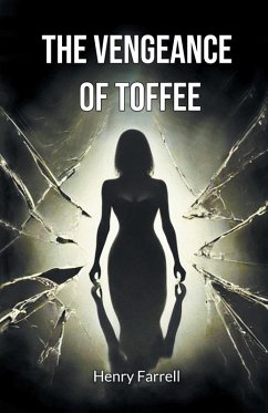 The vengeance of Toffee - Farrell, Henry