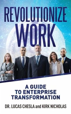 Revolutionize Work - Chesla, Lucas; Nicholas, Kirk