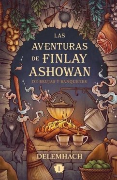 Cover Aventuras de Finlay Ashowan, Las: de Brujas Y Banquetes