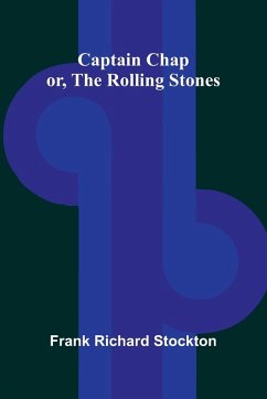 Cover Captain Chap; or, The Rolling Stones