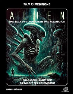 Cover Film Dimensions: Alien - Das Franchise - Eine Saga zwischen Furcht und Faszination